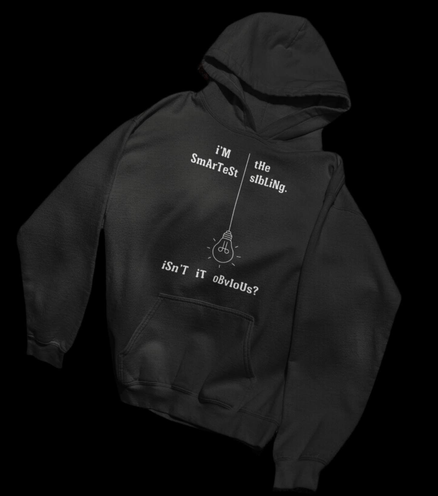 i'M tHe SmArTeSt sIbLiNg (Adult Unisex Hoodie)
