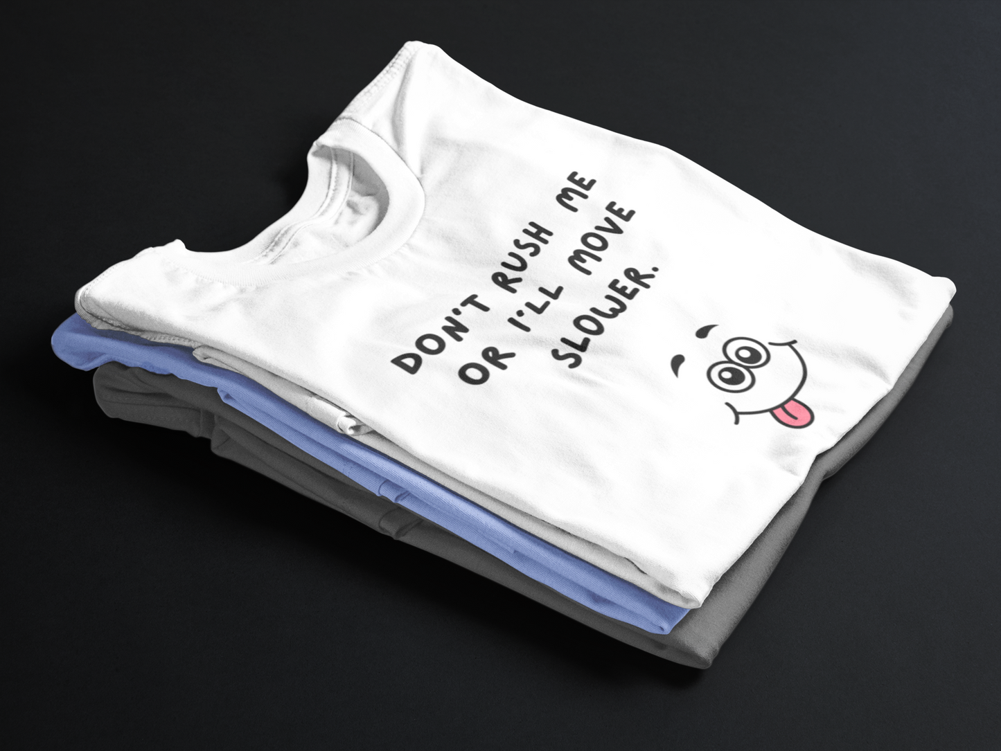 Don't Rush Me (Adult Unisex T-shirt)