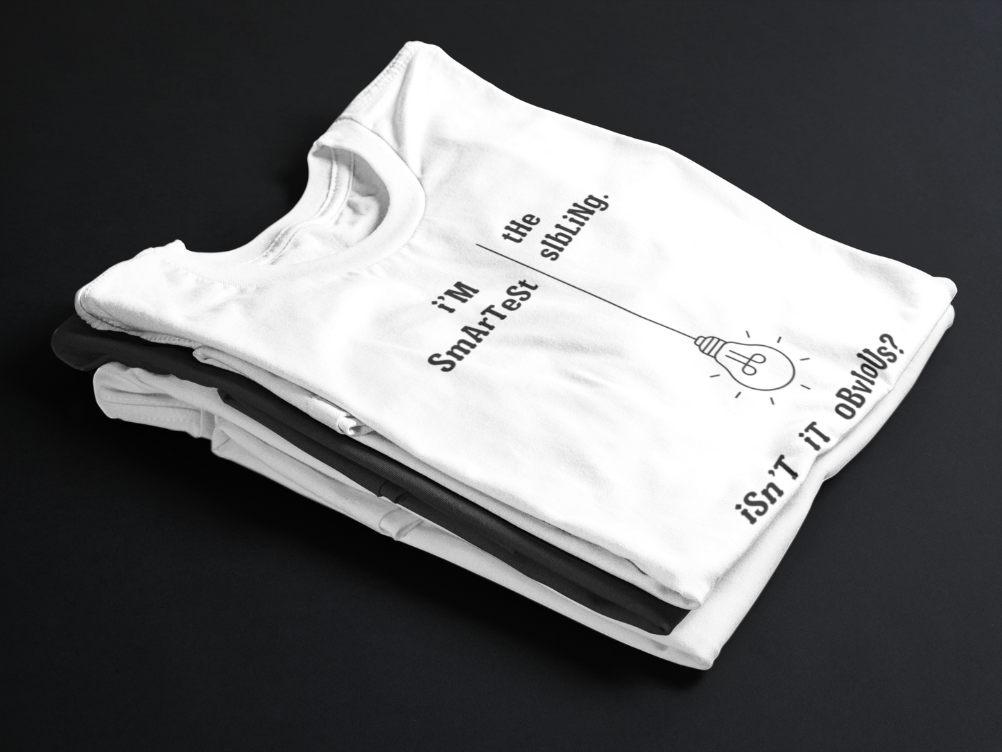 i'M tHe SmArTeSt sIbLiNg (Adult Unisex T-shirt)