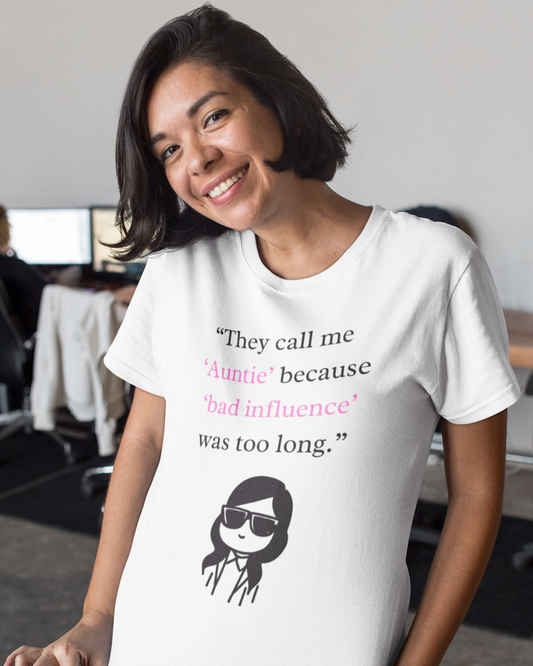 They Call Me 'Auntie' Because... (Adult Unisex T-Shirt)