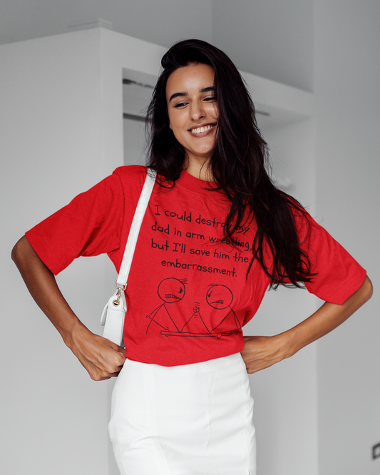 Destroy My Dad In Arm Wrestling (Adult Unisex T-shirt)