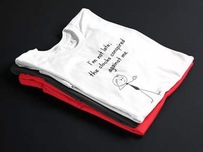 I'm Not Late...  (Adult Unisex T-shirt)