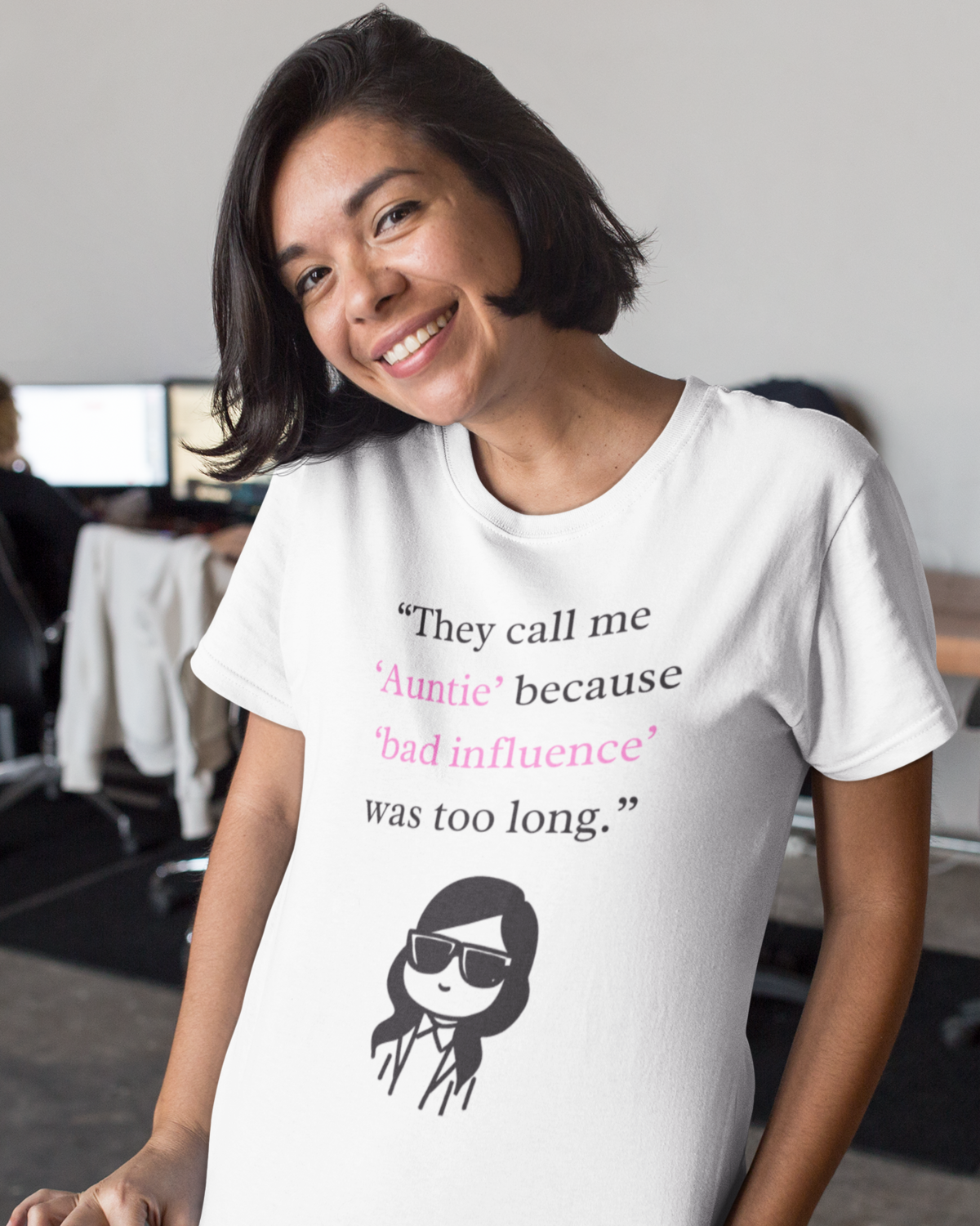 They Call Me 'Auntie' Because... (Adult Unisex T-Shirt)