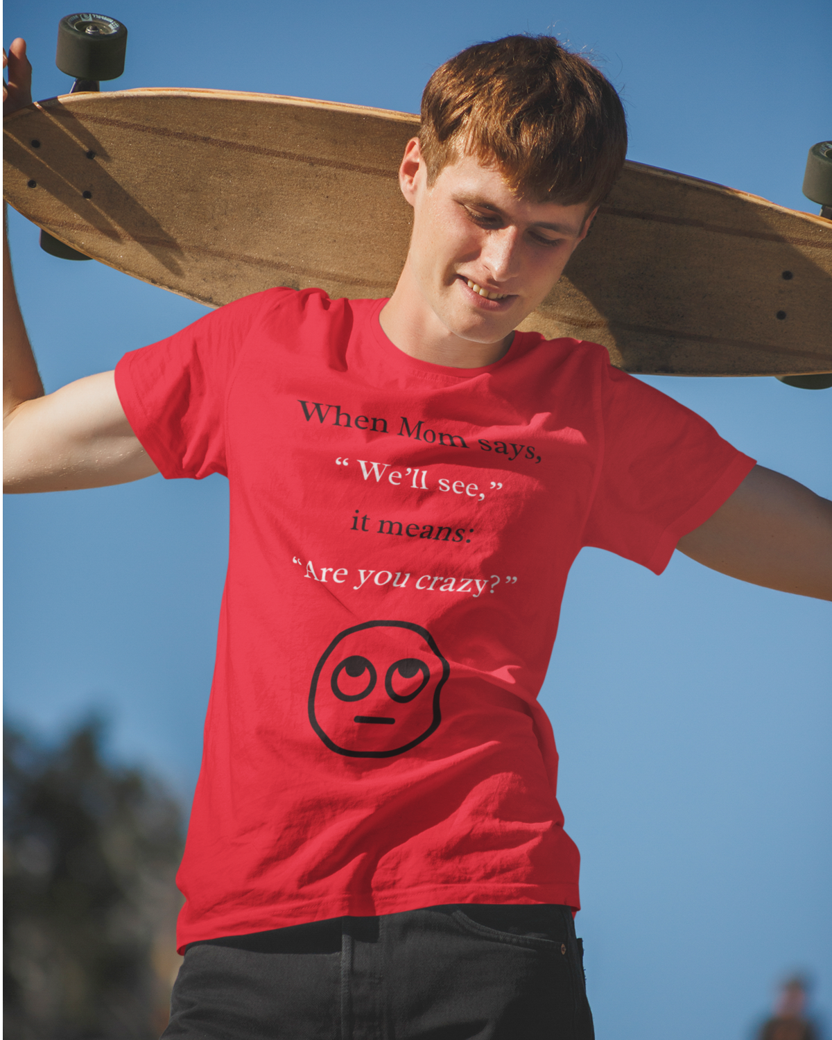 When Mom Says... (Adult Unisex T-shirt)