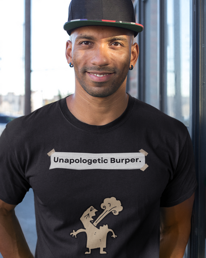 Unapologetic Burper (Adult Unisex T-shirt)