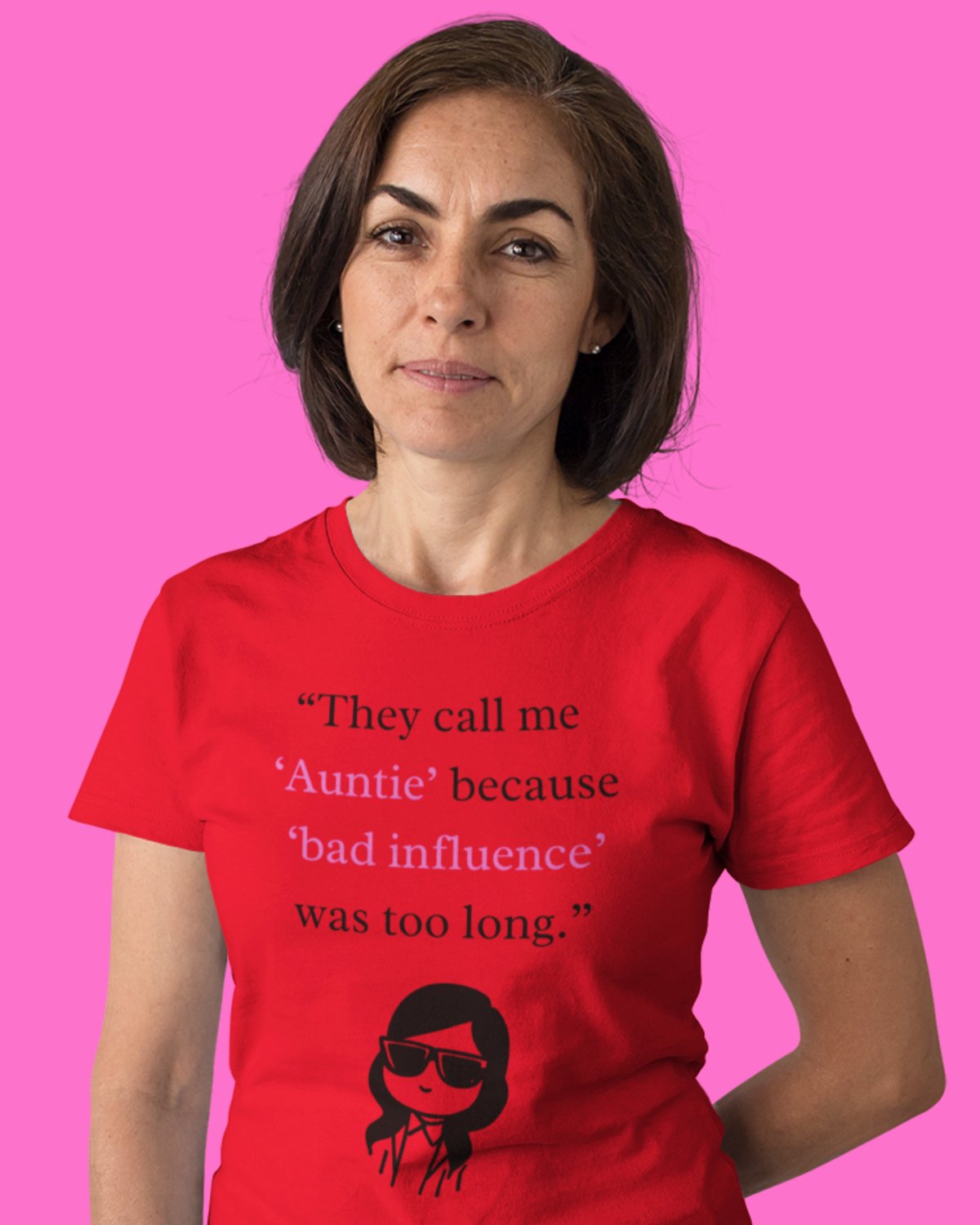 They Call Me 'Auntie' Because... (Adult Unisex T-Shirt)