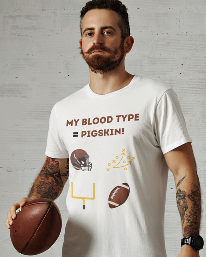 My Blood Type = Pigskin (Adult Unisex T-shirt)
