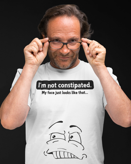 I'm Not Constipated (Adult Unisex T-Shirt)
