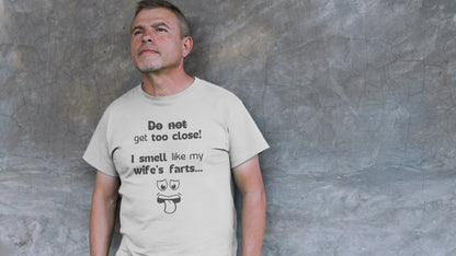 I Smell Like My Wife's Farts (Adult Unisex T-shirt)