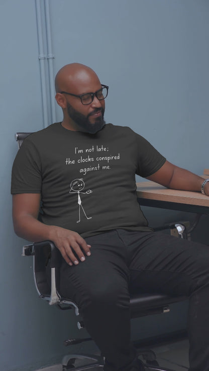 I'm Not Late...  (Adult Unisex T-shirt)